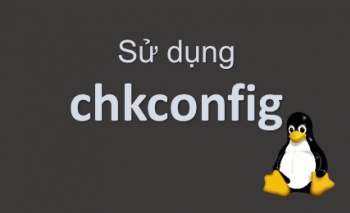 chkconfig cấu hình tự động khởi chạy dịch vụ trong Linux CentOS RedHat