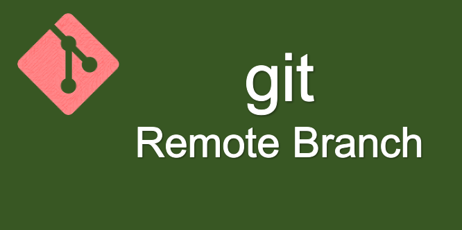 Làm Việc Với Remote Branch Trong Git
