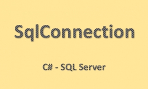 (ADO.NET) Giới thiệu ado.net  và kết nối SQL Server với SqlConnection