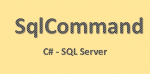 (ADO.NET) SqlCommand truy vấn và cập nhật dữ liệu C# SQL Server