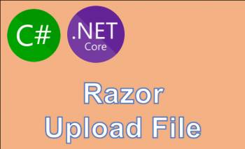 (ASP.NET Razor) Upload file trong Razor Page với IFormFile