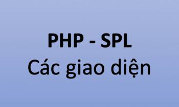 Các giao diện và lớp mẫu đã định nghĩa của PHP SPL