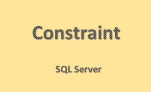 Các ràng buộc trong SQL Server