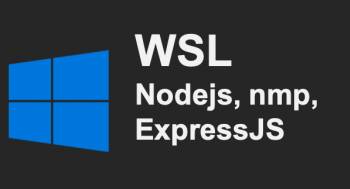 Cài đặt NodeJS trên WSL tạo ứng dụng ExpressJS