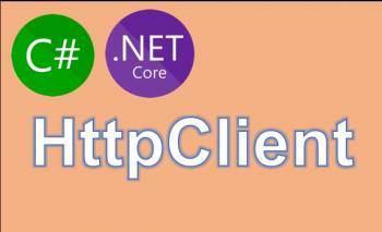 (Networking) Sử dụng HttpClient trong C# tạo các truy vấn HTTP