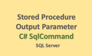 Tạo Stored Procedure (SQL Server) có tham số trả về