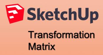 Transformation và các ma trân biến đổi trong Sketchup Ruby